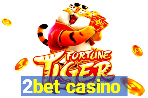 2bet casino